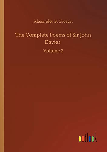 The Complete Poems of Sir John Davies: Volume 2