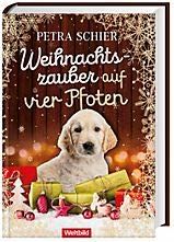 Weihnachtszauber auf vier Pfoten-Sammelband (3 Bücher in einem Band): Suche Weihnachtsmann - Biete Hund; Vier Pfoten umterm Weihnachtsbaum; Der himmlische Weihnachtshund