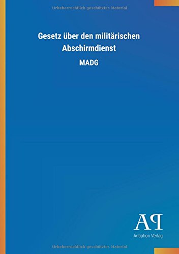 Gesetz über den militärischen Abschirmdienst: MADG