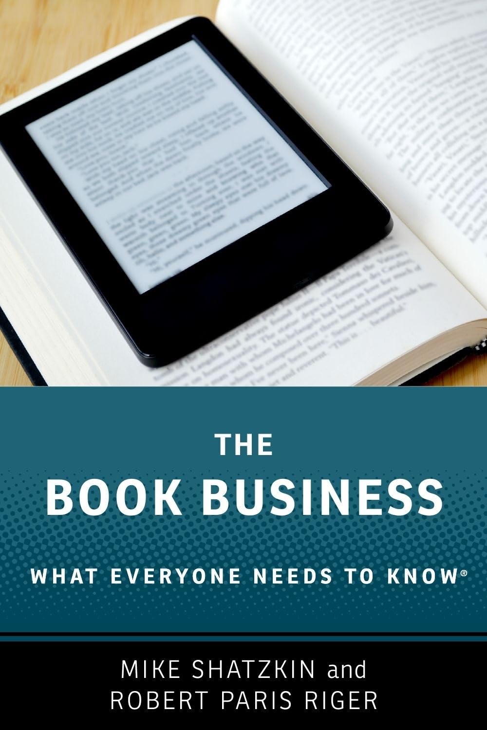 Shatzkin The Book Business, What Everyone Needs To Know®