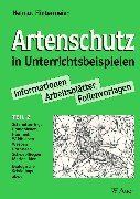 Artenschutz in Unterrichtsbeispielen. Informationen, Arbeitsblätter, Folienvorlagen: Artenschutz in Unterrichtsbeispielen, Tl.2, Schmetterlinge, ... Marienkäfer, Biologische Schädlingsa: TEIL 2