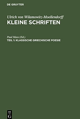 Kleine Schriften, Teil 1, Klassische griechische Poesie