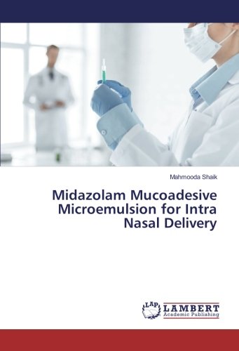 Midazolam Mucoadesive Microemulsion for Intra Nasal Delivery