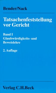 Tatsachenfeststellung vor Gericht, 2 Bde., Bd.1, Glaubwürdigkeitslehre und Beweislehre