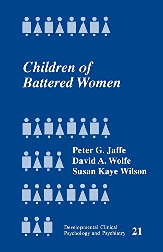 Children of Battered Women (Developmental Clinical Psychology and Psychiatry Series, 21, Band 21)
