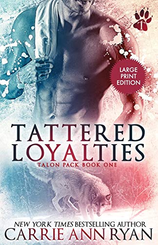 Tattered Loyalties (Talon Pack, Band 1)