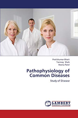 Pathophysiology of Common Diseases: Study of Disease