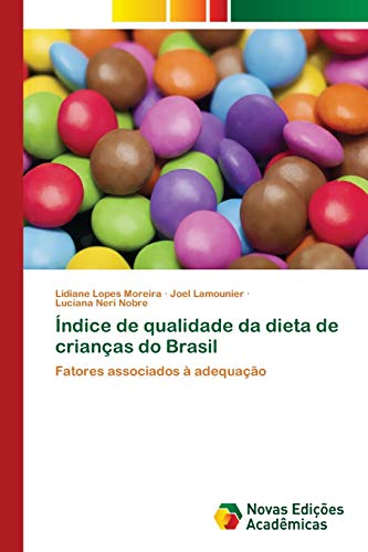 Índice de qualidade da dieta de crianças do Brasil: Fatores associados à adequação