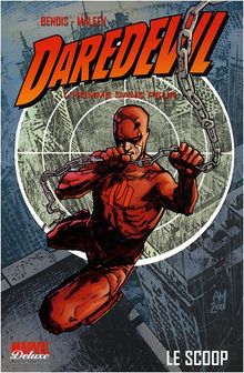 Daredevil : l'homme sans peur. Vol. 1. Le scoop