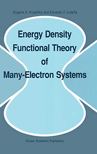 Energy Density Functional Theory of Many-Electron Systems (Understanding Chemical Reactivity, 4, Band 4)