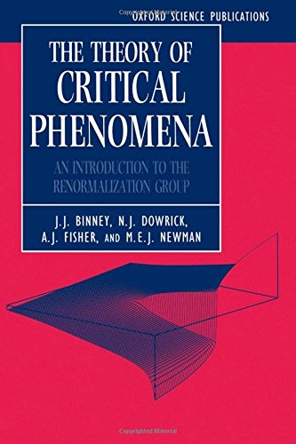 The Theory of Critical Phenomena: An Introduction to the Renormalization Group (Oxford Science Publications)