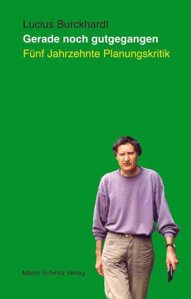 Gerade noch gutgegangen - Lucius Burckhardt Kartoniert (TB)