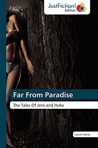 Far From Paradise: The Tales Of Jero and Huka