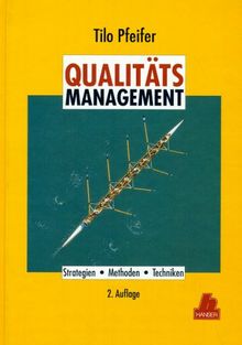 Qualitätsmanagement: Strategien, Methoden, Techniken 2. Auflage