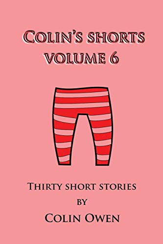 Colin's Shorts: Volume 6