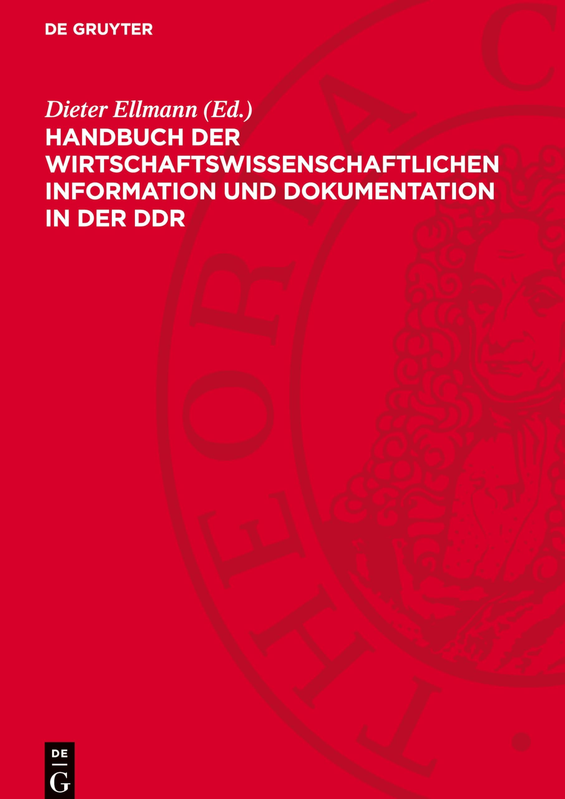 Handbuch der wirtschaftswissenschaftlichen Information und Dokumentation in der DDR