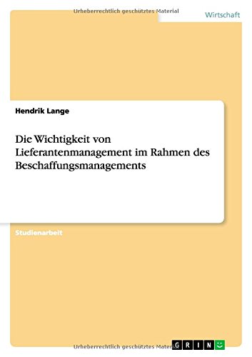 Die Wichtigkeit von Lieferantenmanagement im Rahmen des Beschaffungsmanagements