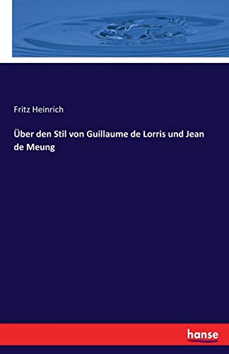 Über den Stil von Guillaume de Lorris und Jean de Meung