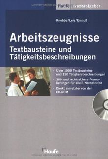 Arbeitszeugnisse - Textbausteine und Tätigkeitsbeschreibungen mit CD-ROM