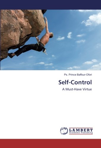Self-Control: A Must-Have Virtue