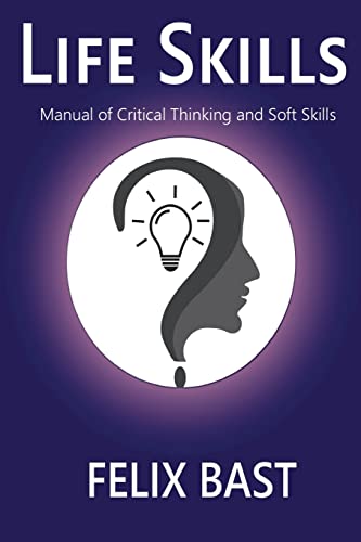 Life Skills - Manual of Critical Thinking and Soft Skills