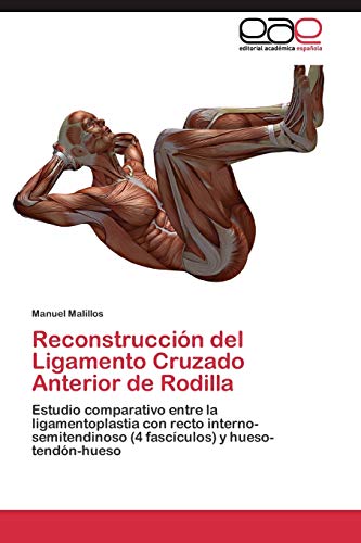 Reconstrucción del Ligamento Cruzado Anterior de Rodilla: Estudio comparativo entre la ligamentoplastia con recto interno-semitendinoso (4 fascículos) y hueso-tendón-hueso