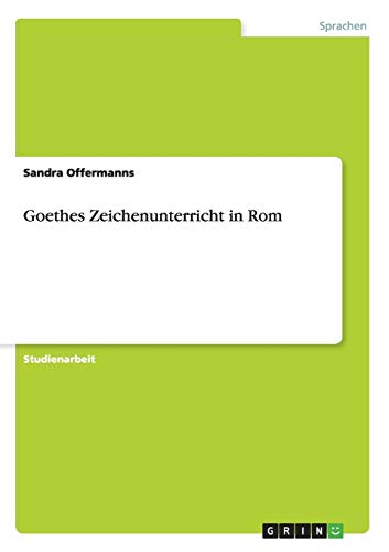 Goethes Zeichenunterricht in Rom