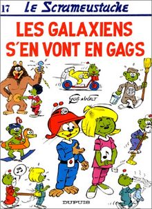 Le Scrameustache. Vol. 17. Les galaxiens s'en vont en gags