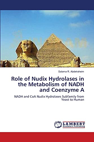 Role of Nudix Hydrolases in the Metabolism of NADH and Coenzyme A: NADH and CoA Nudix Hydrolases Subfamily from Yeast to Human