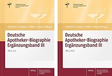 Deutsche Apotheker-Biographie Ergänzungsband III: Bundle Teil 1 (A-L) und Teil 2 (M-Z) (Veröffentlichungen zur Pharmaziegeschichte der Deutschen Gesellschaft für Geschichte der Pharmazie e.V.)