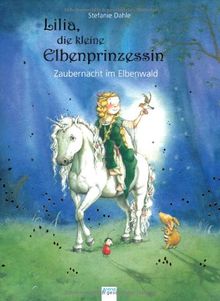 Lilia, die kleine Elbenprinzessin: Zaubernacht im Elbenwald