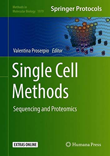Single Cell Methods: Sequencing and Proteomics (Methods in Molecular Biology, Band 1979)