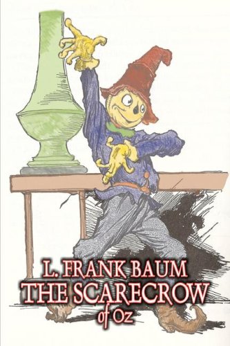 The Scarecrow of Oz by L. Frank Baum, Fiction, Fantasy, Literary, Fairy Tales, Folk Tales, Legends & Mythology (Oz, 9)