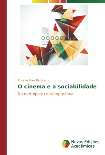 O cinema e a sociabilidade: Na metrópole contemporânea