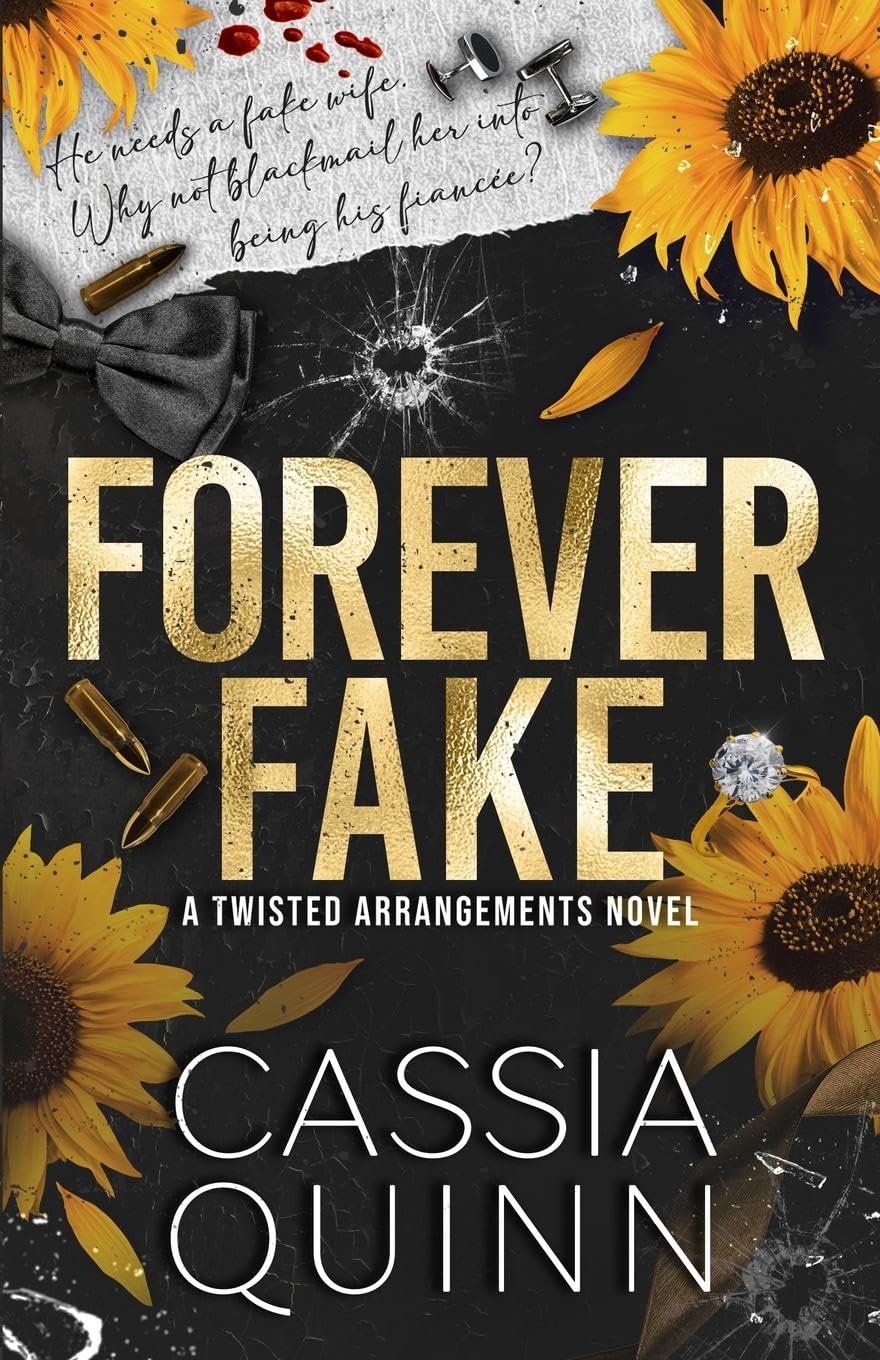 Forever Fake: A Dark Billionaire Fake Marriage Romance (Twisted Arrangements, Band 3)
