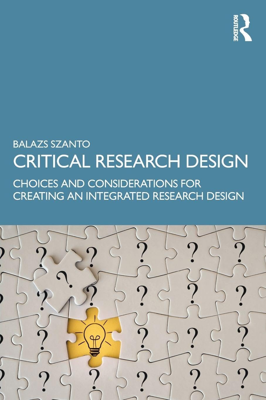 Critical Research Design: Choices and Considerations for Creating an Integrated Research Design
