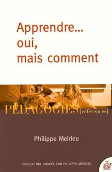 Apprendre... oui, mais comment