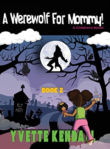 A Werewolf For Mommy!: A Children's Novel (Somebody for Mommy!, Band 2)