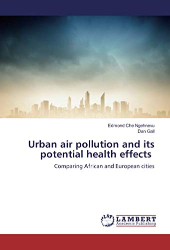 Urban air pollution and its potential health effects: Comparing African and European cities