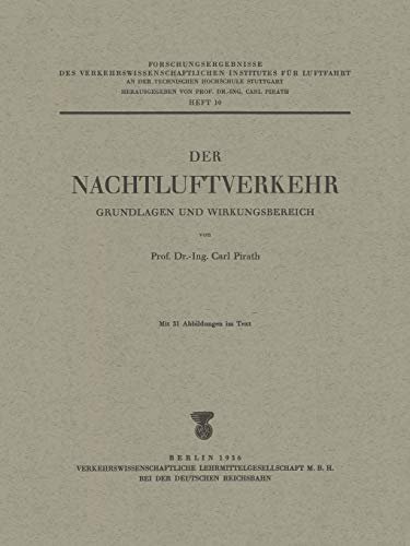 Der Nachtluftverkehr: Grundlagen Und Wirkungsbereich (Forschungsergebnisse des Verkehrswissenschaftlichen Instituts an der Technischen Hochschule Stuttgart, 10, Band 10)
