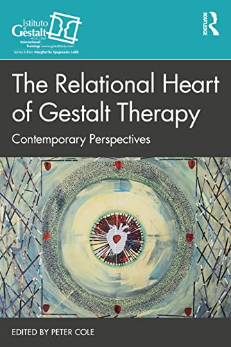The Relational Heart of Gestalt Therapy: Contemporary Perspectives