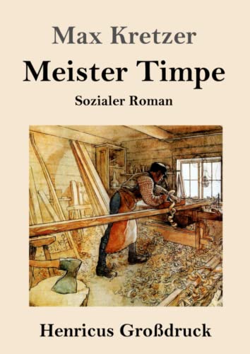 Meister Timpe (Großdruck): Sozialer Roman