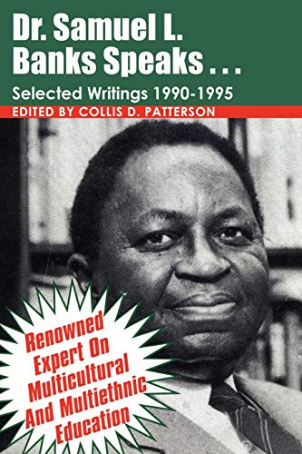 Dr. Samuel Banks Speaks: Selected Writings: 1990-1995