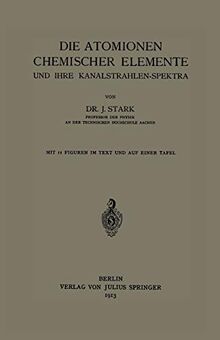 Die Atomionen Chemischer Elemente und Ihre Kanalstrahlen-Spektra