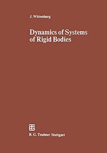 Dynamics of Systems of Rigid Bodies (Leitfäden der angewandten Mathematik und Mechanik, 33, Band 33)