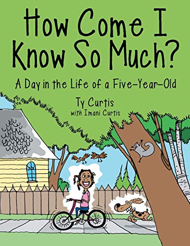 How Come I Know So Much?: A Day in the Life of a Five-Year-Old