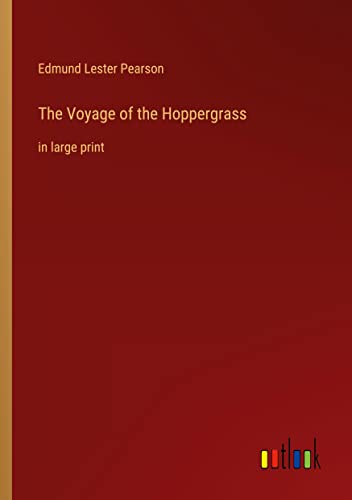 The Voyage of the Hoppergrass: in large print