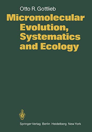 Micromolecular Evolution, Systematics and Ecology: An Essay into a Novel Botanical Discipline