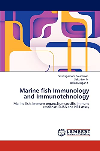 Marine fish Immunology and Immunotehnology: Marine fish, immune organs,Non-specific Immune response, ELISA and NBT assay