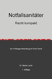 Notfallsanitäter - Recht kompakt: Zur Prüfungsvorbereitung im Fach Recht